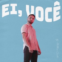 Ei, Você - Single - Matheus Cunha