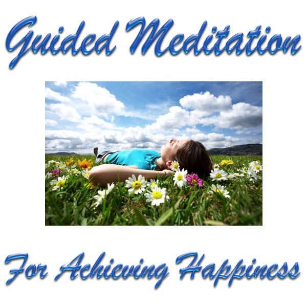Guided Meditation for Achieving Happiness