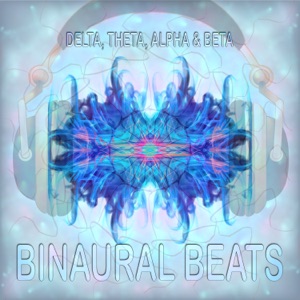 Binaural Beats: Delta, Theta, Alpha & Beta
