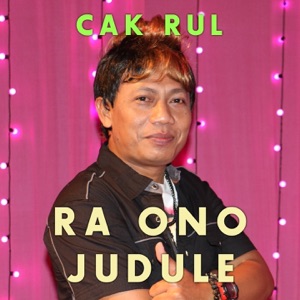 Chord Gitar Ra Ono Judule - Cak Rul