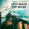 Jazz Beats for Relax