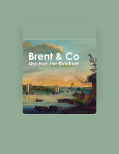 收听 Brent & Co.、观看音乐视频、阅读小传、查看巡演日期等 ！