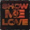 Show Me Love (feat. Robin S) - Rudeejay, Da Brozz & Chico Rose lyrics