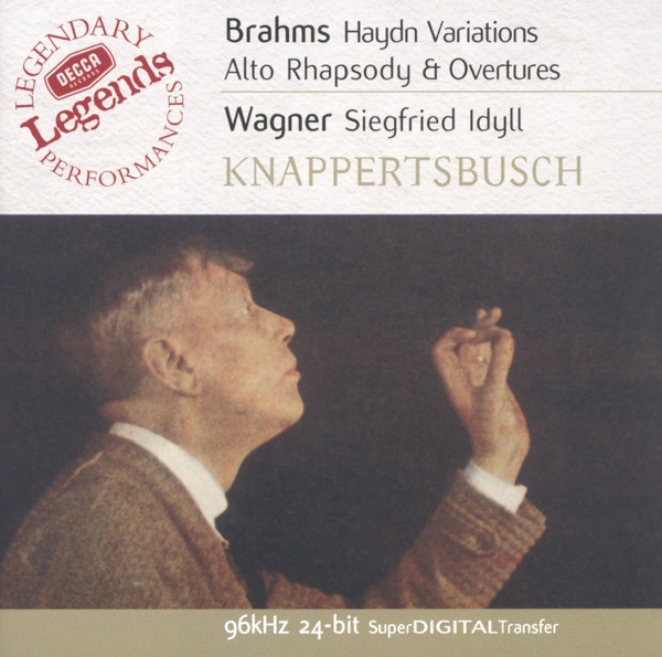 Brahms: Haydn Variations, Alto Rhapsody & Overtures and Wagner: Siegfried Idyll