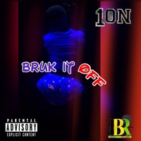Bruk It Off - Single - 1ON