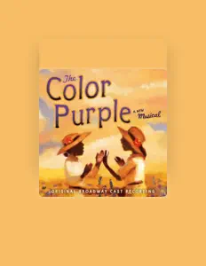 Listen to The Original Broadway Cast Of 'The Color Purple', watch music videos, read bio, see tour dates & more!