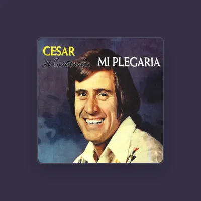 Listen to Cesar de Guatemala, watch music videos, read bio, see tour dates & more!
