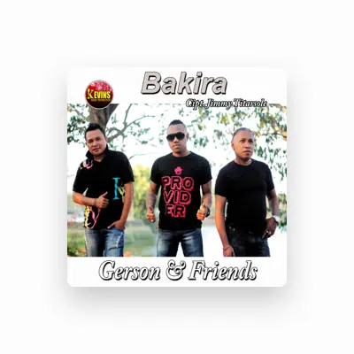 Listen to Gerson & Friends, watch music videos, read bio, see tour dates & more!