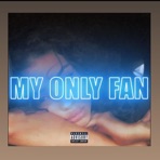 My Only Fan - Single