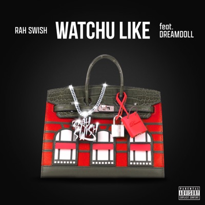 Watchu Like - Single