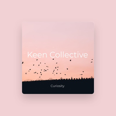 Listen to Keen Collective, watch music videos, read bio, see tour dates & more!