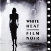 White Heat - Film Noir - Jazz at the Movies Band