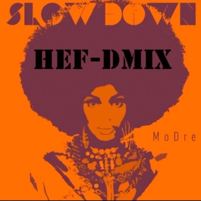 Slow Down HEF-Dmix - Single