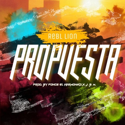 Propuesta (feat. Ponce El Harmoniko) - Single