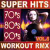 70's 80's 90's Super Hits Workout Remix Vol.6 (ideal for work out , fitness, cardio , dance, aerobic, spinning, running) - Verschillende artiesten