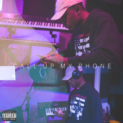 Call Up My Phone (feat. King Tahoe) - Single
