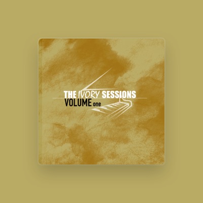 Listen to THE IVORY SESSIONS, watch music videos, read bio, see tour dates & more!
