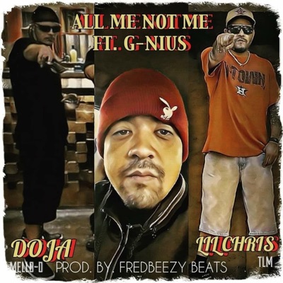 ALL ME NOT ME (feat. Doja Mello-D & Lil Chris Tlm) - Single