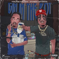 Gin in the Pot - Young Crazy & Pyrex
