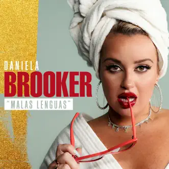 Malas Lenguas - Single by Daniela Brooker album reviews, ratings, credits