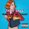 Stream & download Who Can We Trust (feat. Chris Sails) - Single