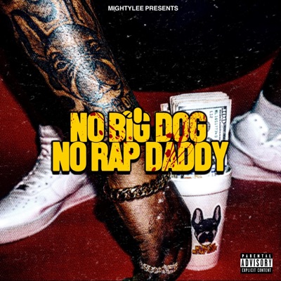 No Big Dog No Rap Daddy - EP