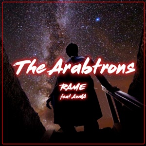 The Arabtrons (feat. ANMA) [AnMA Mix]