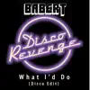 What I'd Do Disco