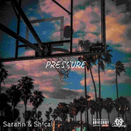 Pressure Sarahn & Sh!cal
