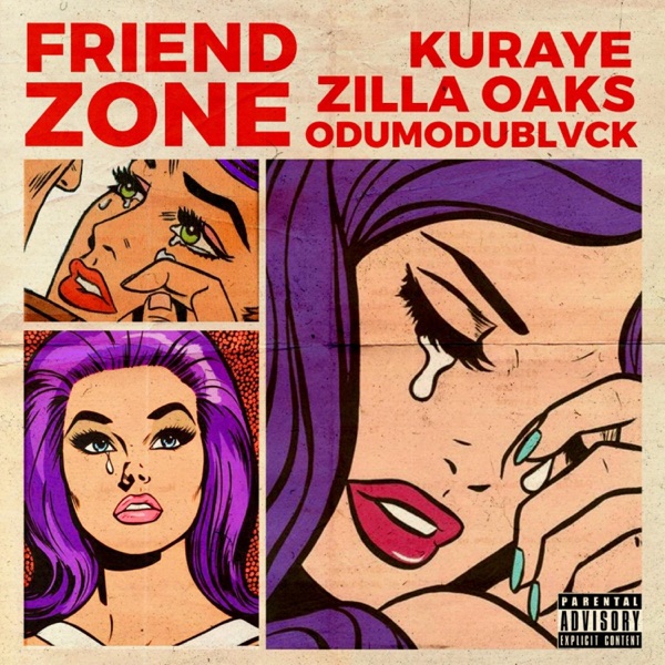 Friend Zone (feat. Zilla Oaks & Odumodublvck)