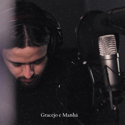 Gracejo e Manhã - Single