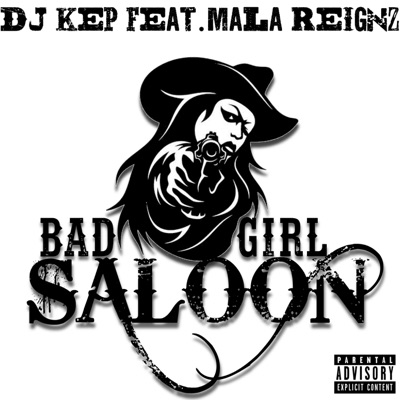 Bad Girl Saloon (feat. Mala Reignz) - Single