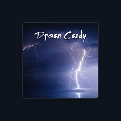 Listen to Dream Candy, watch music videos, read bio, see tour dates & more!