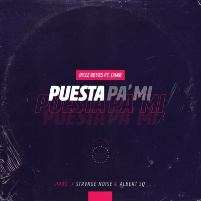 Puesta Pa Mi (feat. Char) - Single