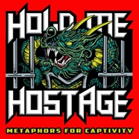 Hold Me Hostage - Hatred