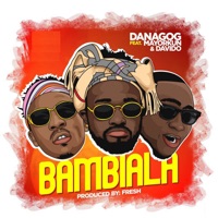Bambiala (feat. Mayorkun & Davido) - Single - Danagog