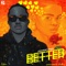 Better Better - Jamopyper lyrics