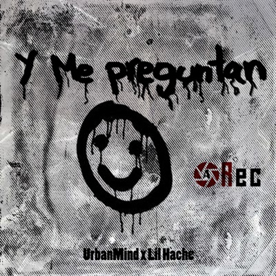 Y Me Preguntan (feat. LIL HACHE) - Single