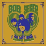 Bob Seger & The Last Heard - East Side Story