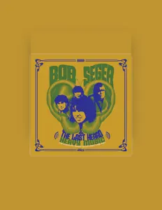 Listen to Bob Seger & The Last Heard, watch music videos, read bio, see tour dates & more!