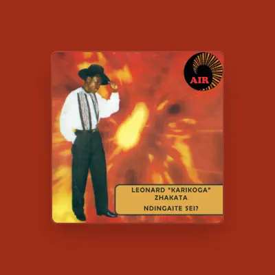 Listen to Leornard Karikoga Zhakata, watch music videos, read bio, see tour dates & more!
