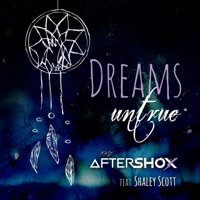 Dreams Untrue (feat. Shaley Scott) - Single - The Aftershox