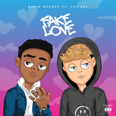 Fake Love (feat. Luh Kel) - Single