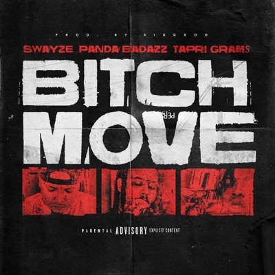 Bitch Move (feat. Panda Badazz & Tapri Grams) - Single