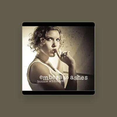 Listen to Bonnie Whitmore, watch music videos, read bio, see tour dates & more!