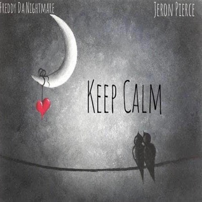 Keep Calm (feat. Jeron Pierce) - Single