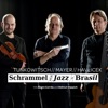 Schrammel und die Jazz via Brasil