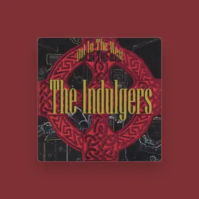 Listen to The Indulgers, watch music videos, read bio, see tour dates & more!