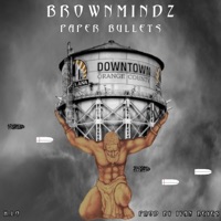 Paper Bullets - Single - BrownMindz & H-LO