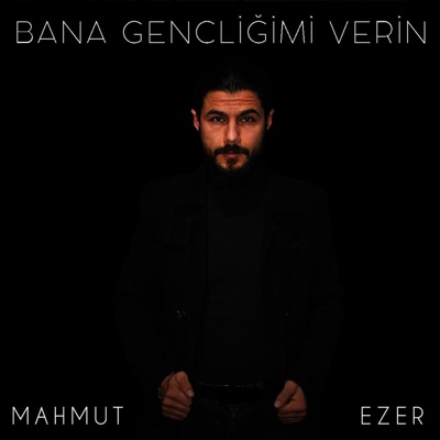 Bana Gençliğimi Verin - Single